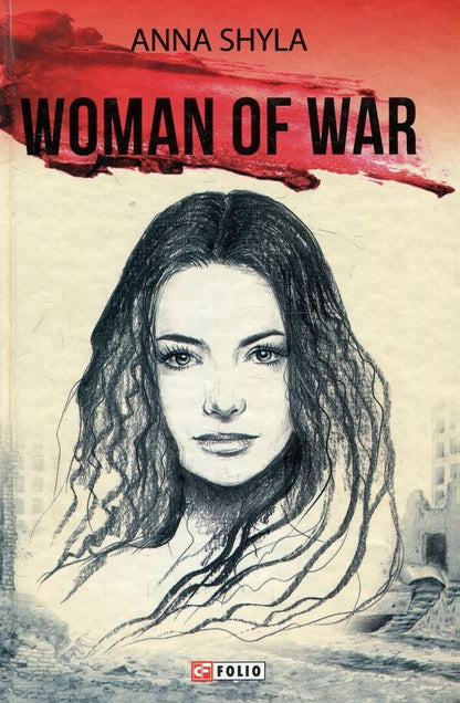 Woman of war / Woman of war Анна Шила 978-966-03-8474-3-1