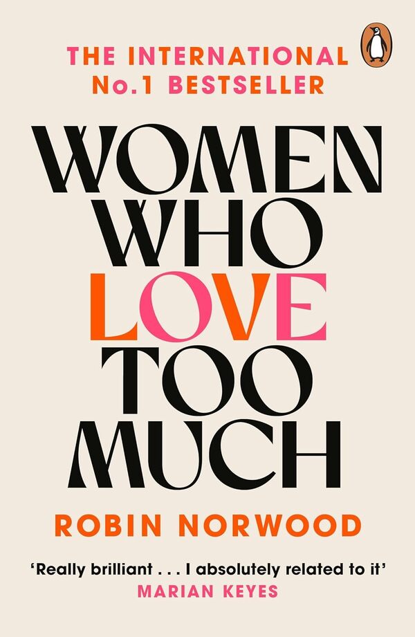 Women Who Love Too Much Robin Norwood - Робин Норвуд 9780099474128-1