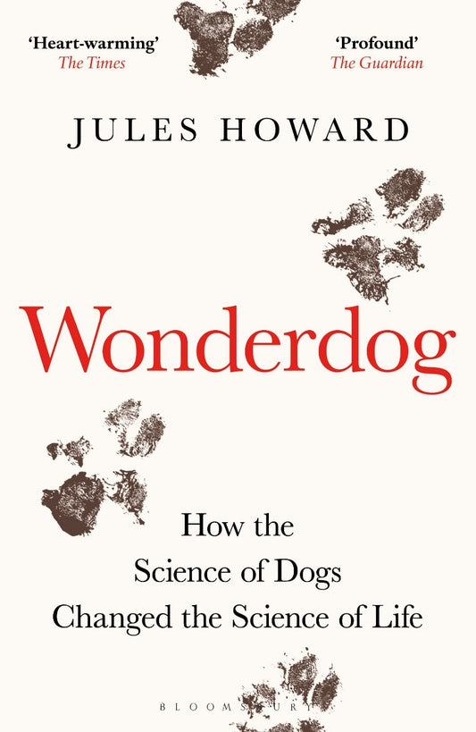 Wonderdog. How The Science Of Dogs Changed The Science Of Life Jules Howard / Жуль Говард 9781472984227-1