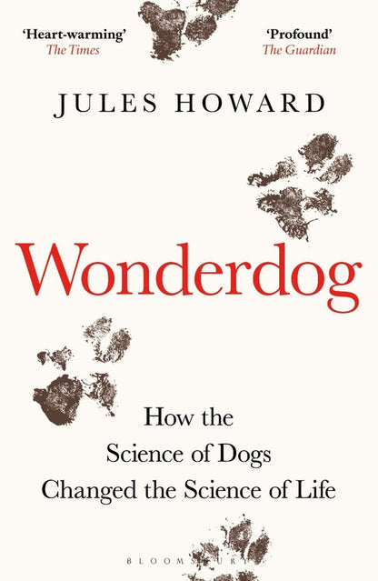 Wonderdog. How the Science of Dogs Changed the Science of Life / Wonderdog. How the Science of Dogs Changed the Science of Life Жуль Говард 9781472984227-1