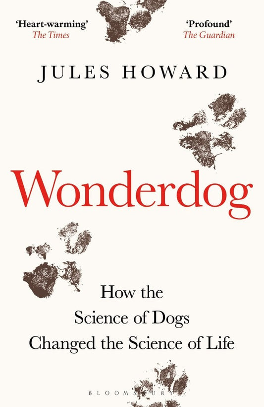 Wonderdog. How the Science of Dogs Changed the Science of Life / Wonderdog. How the Science of Dogs Changed the Science of Life Жуль Говард 9781472984227-1