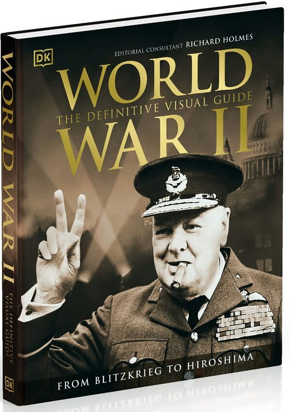 World War II The Definitive Visual Guide Richard Holmes / Ричард Холмс 9780241525685-2