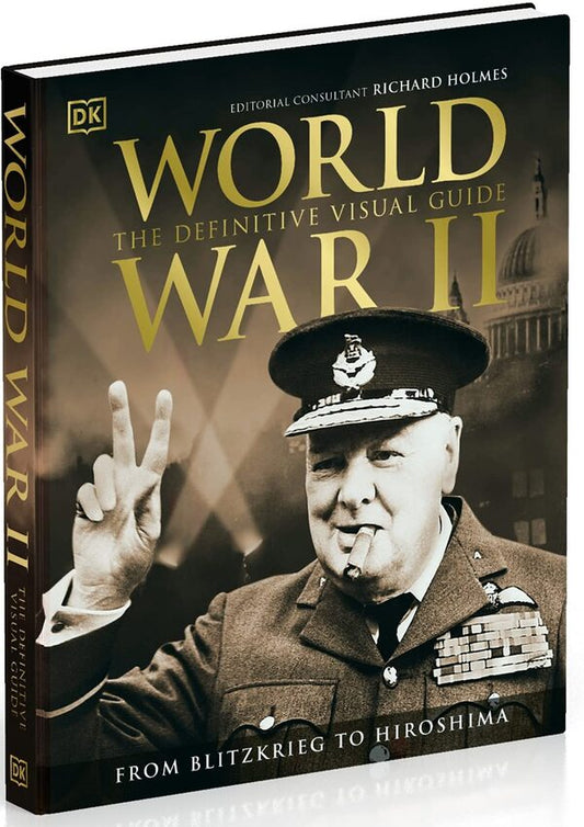 World War II The Definitive Visual Guide Richard Holmes / Ричард Холмс 9780241525685-2