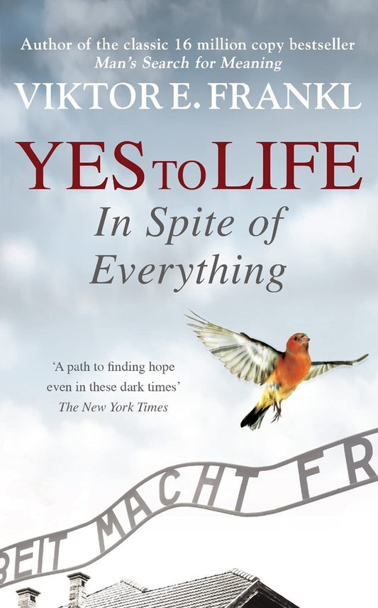 Yes To Life In Spite of Everything / Yes To Life In Spite of Everything Виктор Франкл 978-1-84604-730-5-1