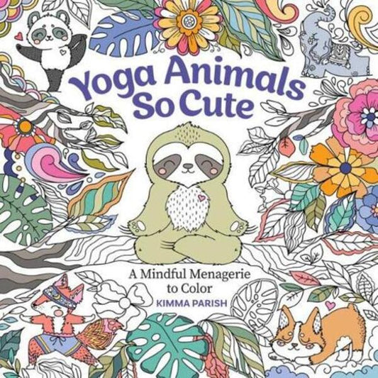 Yoga Animals So Cute: A Mindful Menagerie To Color Kimma Parish / Кимма Пэриш 9781684620388-1