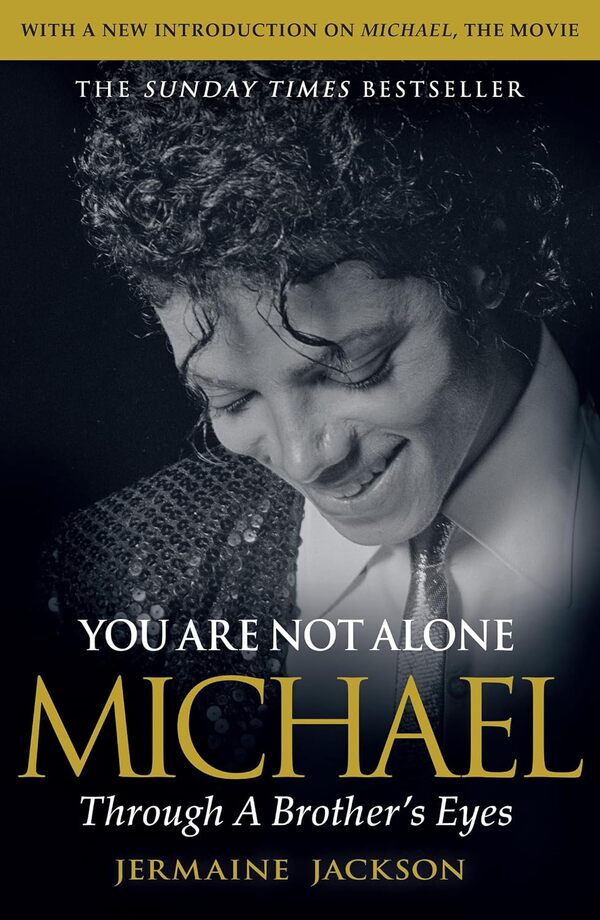 You Are Not Alone: Michael, Through A Brothers Eyes Jermaine Jackson - Джермейн Джексон 9780008830663-1