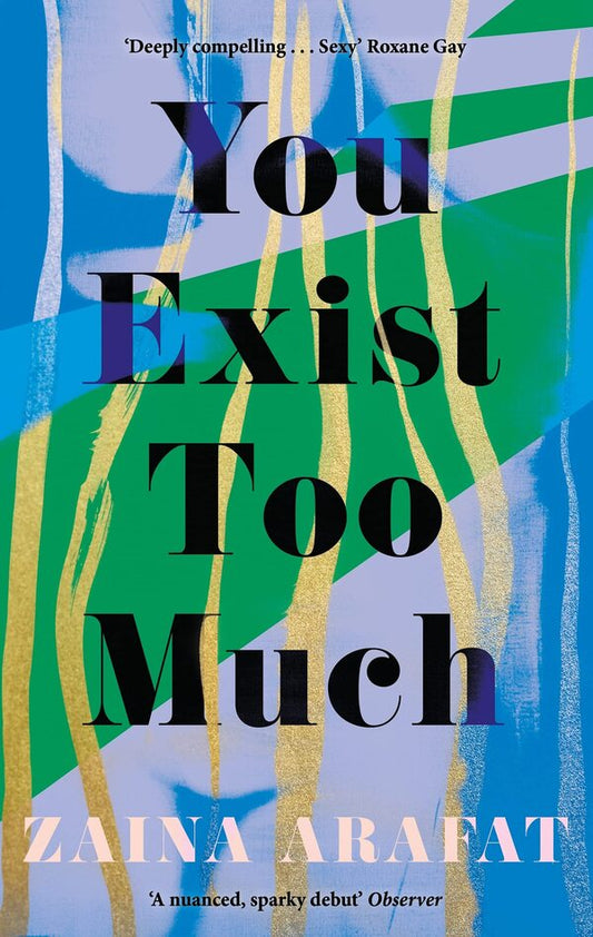 You Exist Too Much Zaina Arafat / Заина Арафат 9780349701776-1