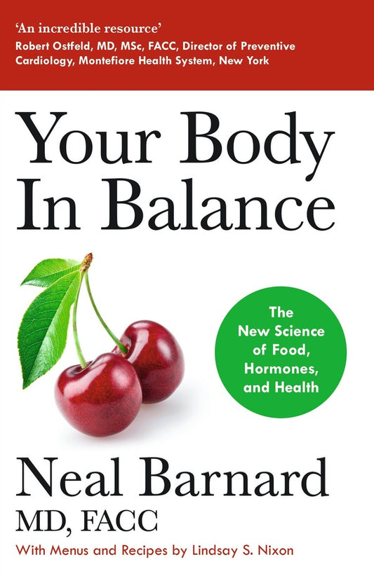 Your Body In Balance. The New Science Of Food, Hormones And Health Neil Barnard / Нил Барнард 9781529381603-1