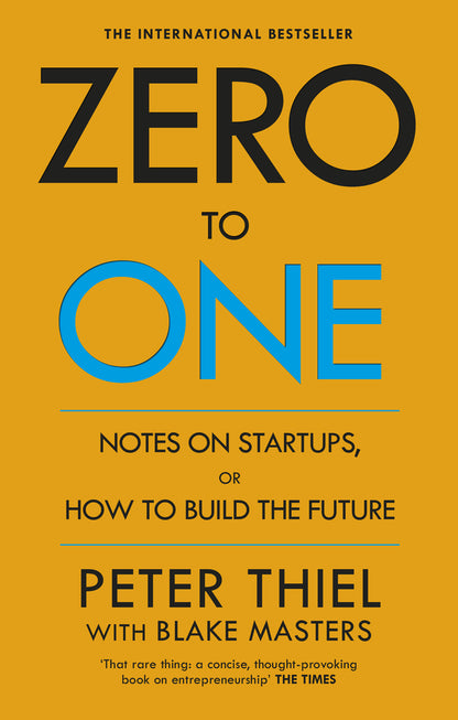 Zero To One. Notes On Start Ups, Or How To Build The Future Peter Thiel, Blake Masters / Питер Тиль, Блейк Мастерс 9780753555200-1