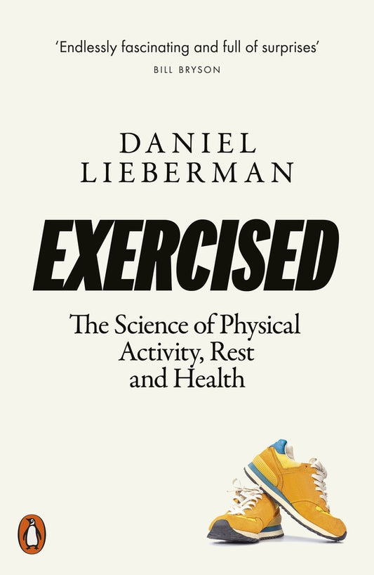 exercised. The Science of Physical Activity, Rest and Health / Exercised. The Science of Physical Activity, Rest and Health Дэниел Либерман 9780141986364-1