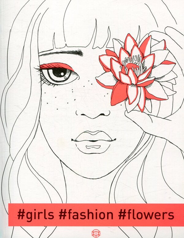 #girls#fashion#flowers / #girls#fashion#flowers Александра Наята 978-617-7579-19-8-1